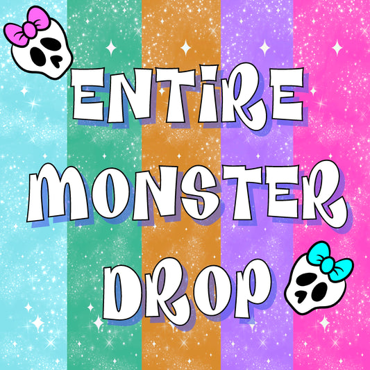✨LIMITED✨ 
✨ENTIRE MONSTER DROP✨